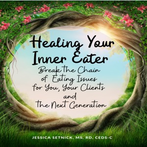 Healing Your Inner Eater: The Workbook