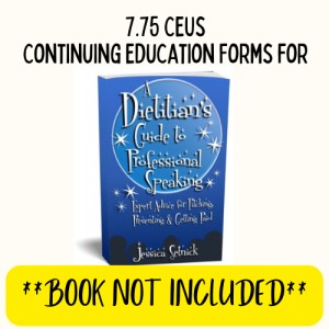 7.75 CEUs for A Dietitian's Guide to Professional Speaking